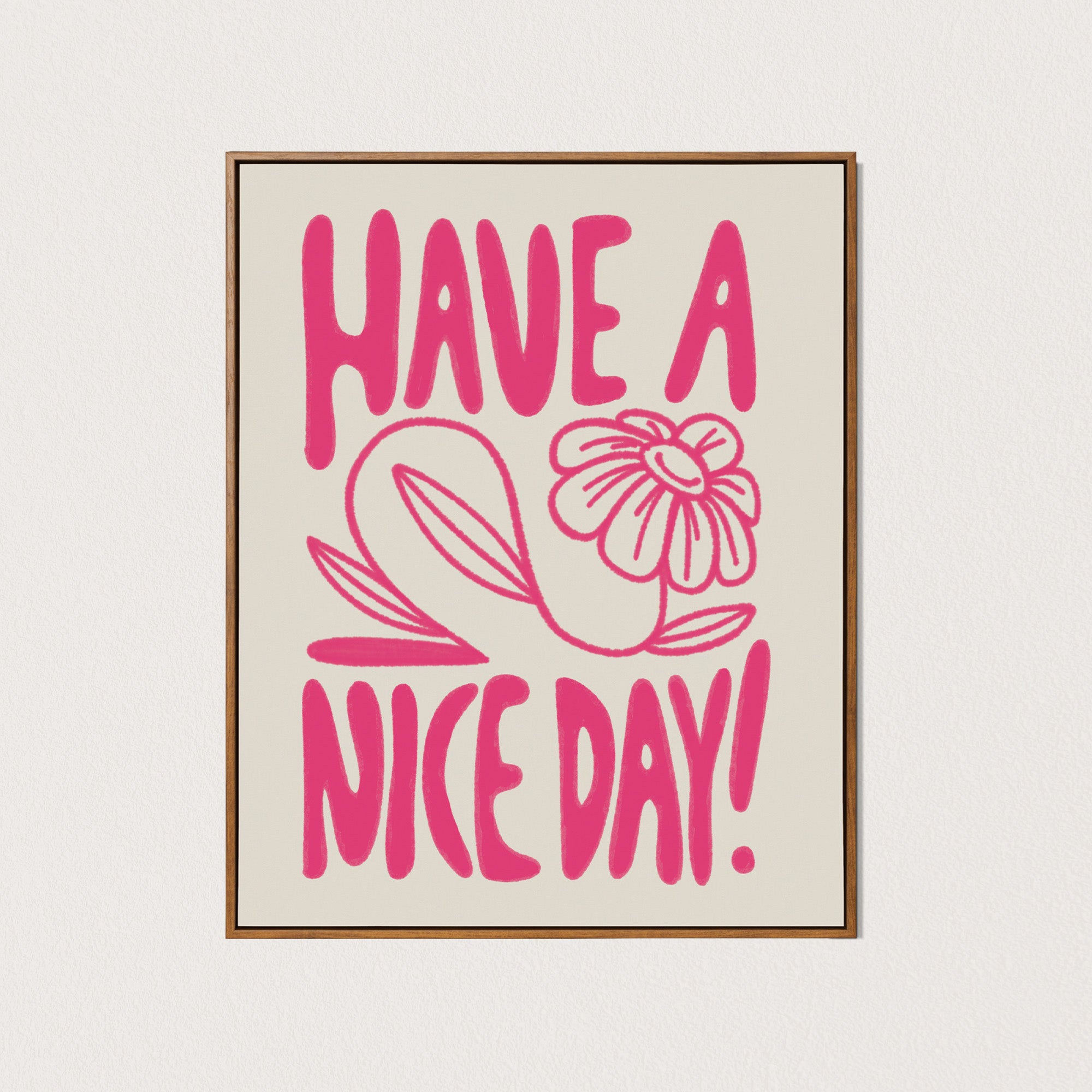 have a nice day art print